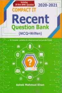 Compact IT Recent Question Bank (MCQ+ Written) 2020-2021