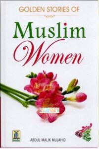 GOLDEN STORIES OF MUSLIM WOMEN