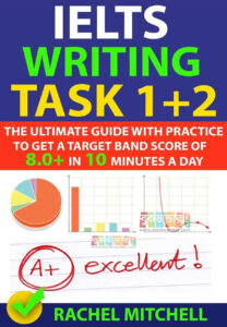 IELTS Writing Task 1, 2 by Rachel Mitchell