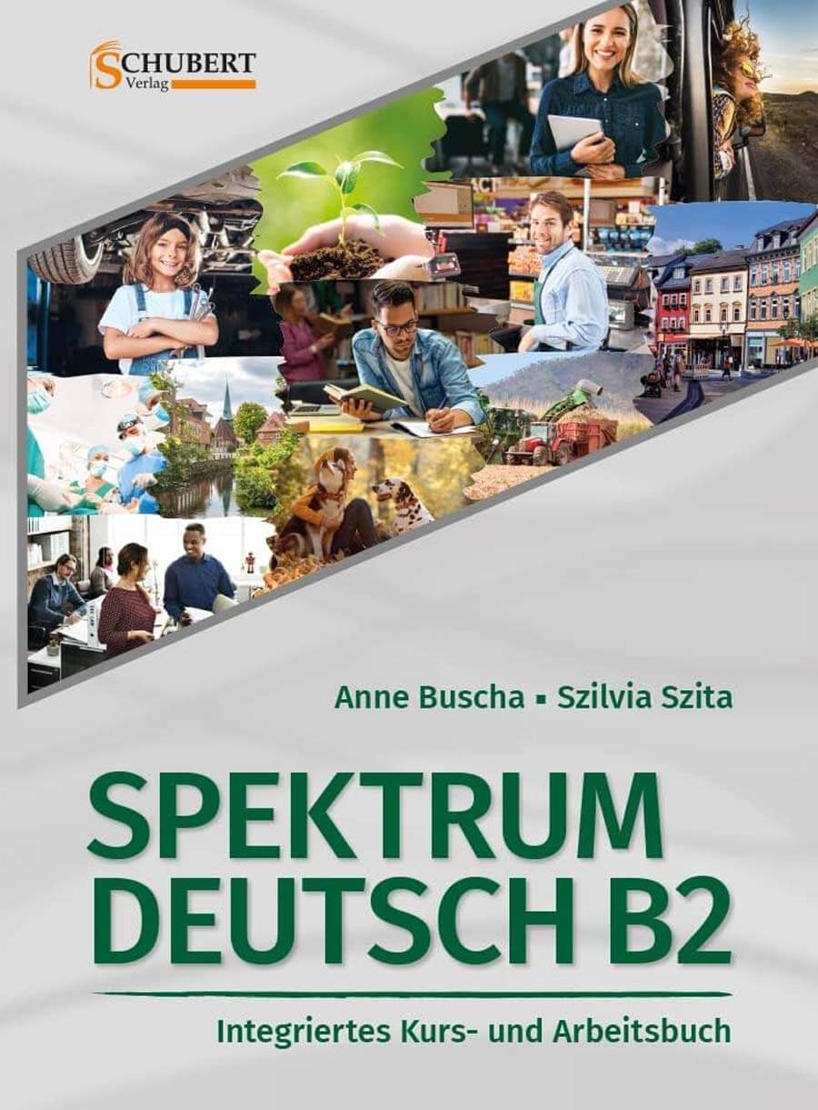 Spektrum Deutsch B2: Integriertes Kurs- und Arbeitsbuch